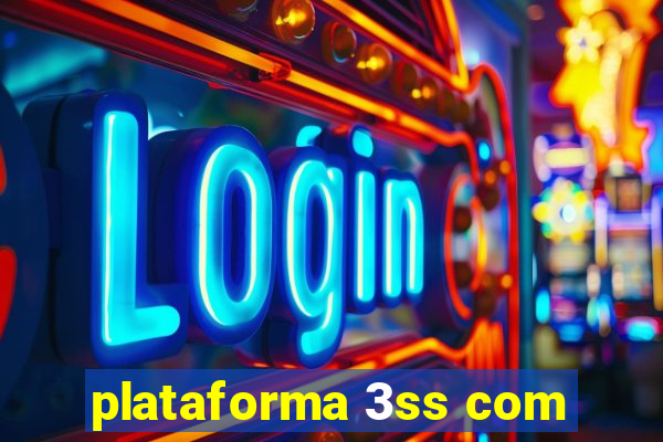 plataforma 3ss com